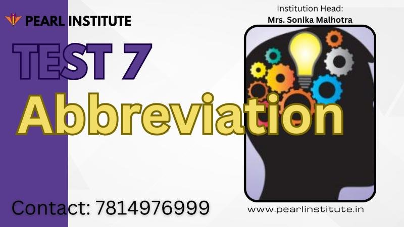 Test 7 of GK Abbreviations by Pearl Institute Batala image